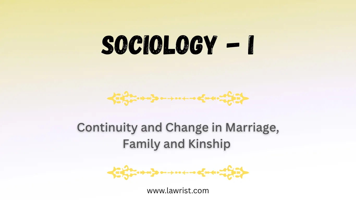 Continuity and Change in Marriage, Family and Kinship | Sociology